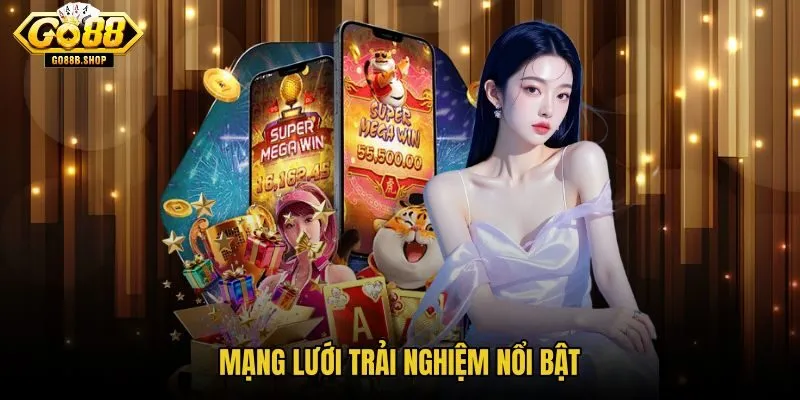 mang-luoi-trai-nghiem-noi-bat mang-luoi-trai-nghiem-noi-bat